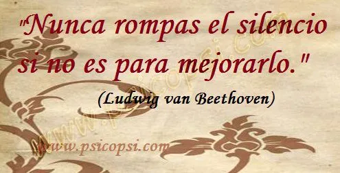 Frases Psy: El silencio (Beethoven) | Estudio del psicoanálisis y ... Frases Psy: El silencio (Beethoven) | Estudio del psicoanálisis y ...