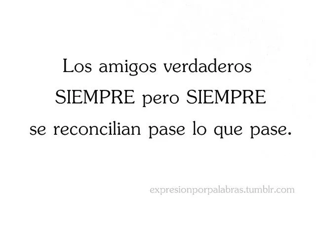 Frases, reflexiones y realidades para todos III - Taringa!