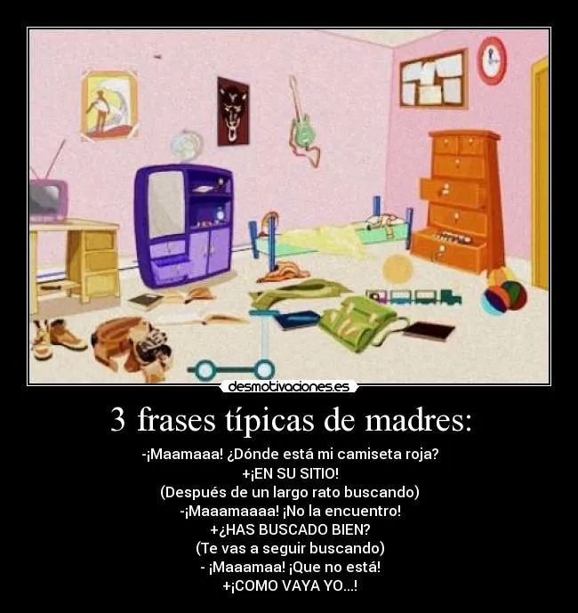 3 frases típicas de madres: | Desmotivaciones 3 frases típicas de madres: | Desmotivaciones