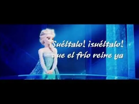 Frozen: El Reino del Hielo - ¡Suéltalo! (Letra) - YouTube