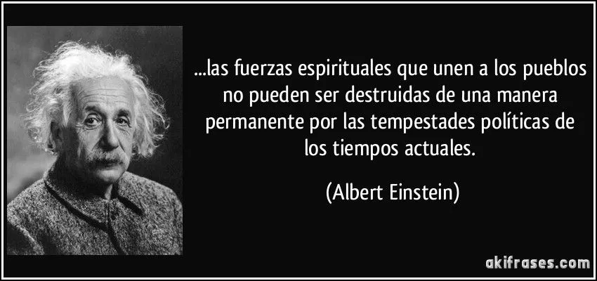 las fuerzas espirituales que unen a los pueblos no pueden ser ... las fuerzas espirituales que unen a los pueblos no pueden ser ...