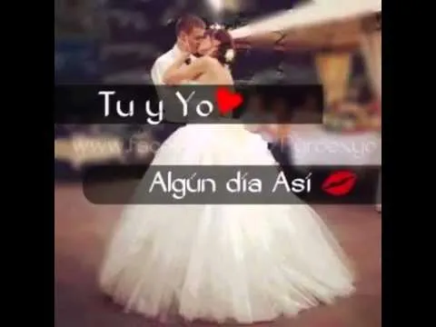 Un fUturO... cOntiigO.. soLo.. Tu y yO.. ♡♡♡ - YouTube Un fUturO... cOntiigO.. soLo.. Tu y yO.. ♡♡♡ - YouTube