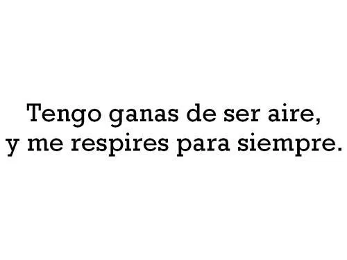 Tengo ganas de ser aire y me respires para siempre ~ FlmBox Tengo ganas de ser aire y me respires para siempre ~ FlmBox