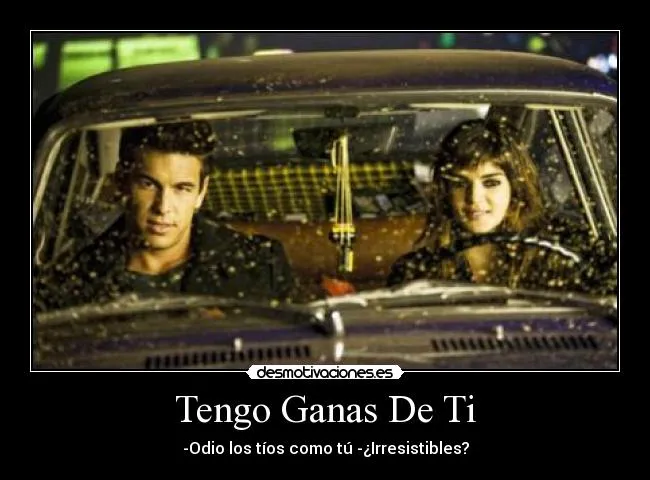 Mario casas tengo ganas de ti desmotivaciones - Imagui