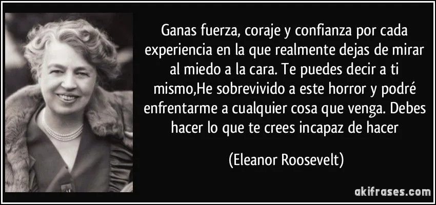 Ganas fuerza, coraje y confianza por cada experiencia en la que...