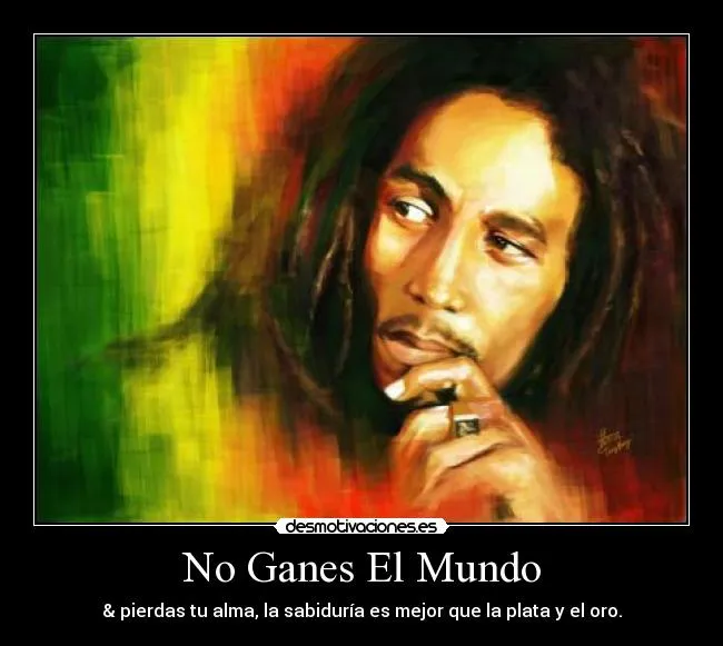 No Ganes El Mundo | Desmotivaciones