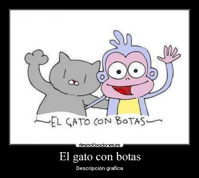 El gato con botas | Desmotivaciones