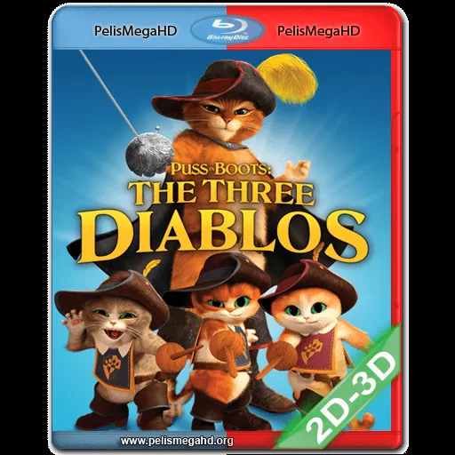 EL GATO CON BOTAS: LOS TRES DIABLOS (2012) FULL 2D+3D SBS 1080P HD ... EL GATO CON BOTAS: LOS TRES DIABLOS (2012) FULL 2D+3D SBS 1080P HD ...