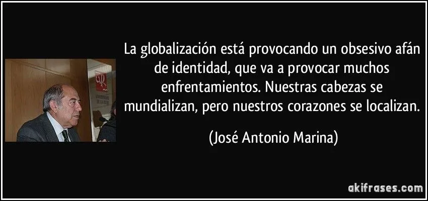 La globalización está provocando un obsesivo afán de...