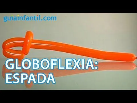 Globoflexia. Cómo hacer una espada con globos - YouTube