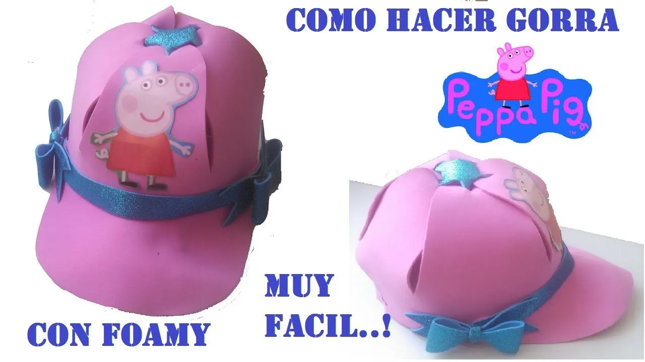 COMO HACER GORRA DE PEPPA PIG CON FOAMY - YouTube COMO HACER GORRA DE PEPPA PIG CON FOAMY - YouTube