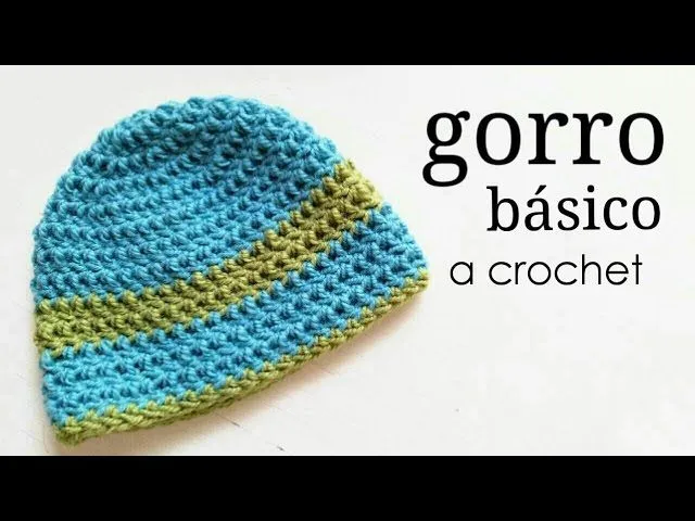 Gorro Básico a Crochet - TODAS LAS TALLAS | How to crochet a basic ... Gorro Básico a Crochet - TODAS LAS TALLAS | How to crochet a basic ...