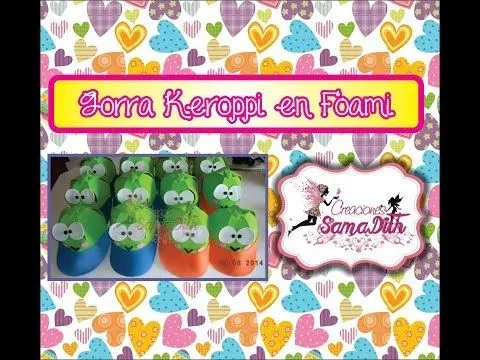 COMO HACER GORRO KEROPPI EN GOMA EVA O FOAMI - YouTube