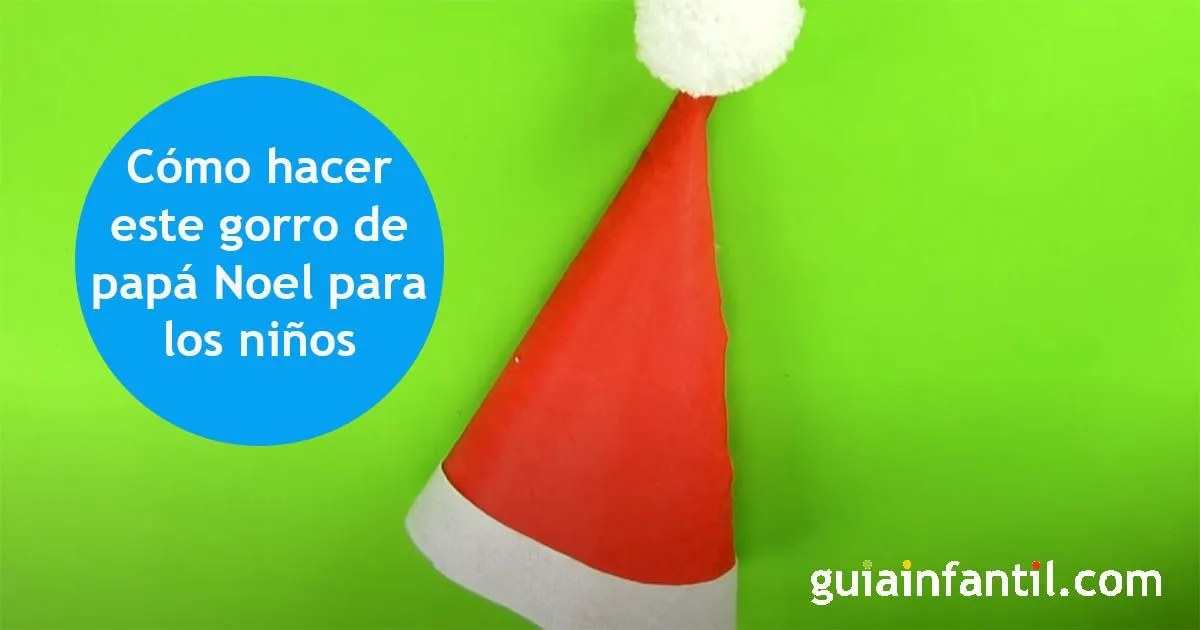 Gorro de Papá Noel con fieltro. Manualidades de Navidad para niños Gorro de Papá Noel con fieltro. Manualidades de Navidad para niños