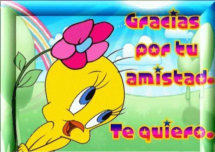 Gracias por tu amistad, te quiero (Imagen Piolin) - ⊹ Imagenes ... Gracias por tu amistad, te quiero (Imagen Piolin) - ⊹ Imagenes ...