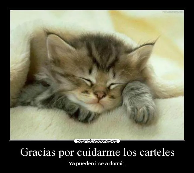 Gracias por cuidarme los carteles | Desmotivaciones Gracias por cuidarme los carteles | Desmotivaciones