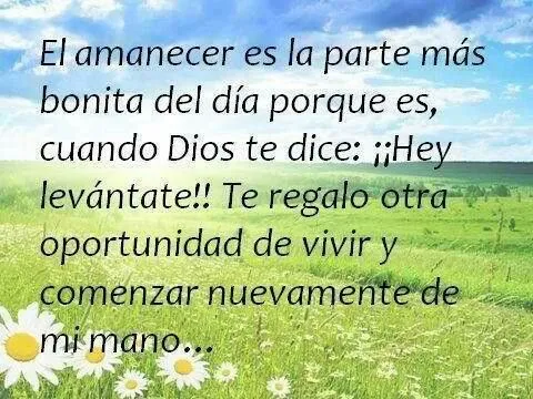 Gracias mi Dios por darme un dia mas de mi vida y por todo lo que ... Gracias mi Dios por darme un dia mas de mi vida y por todo lo que ...