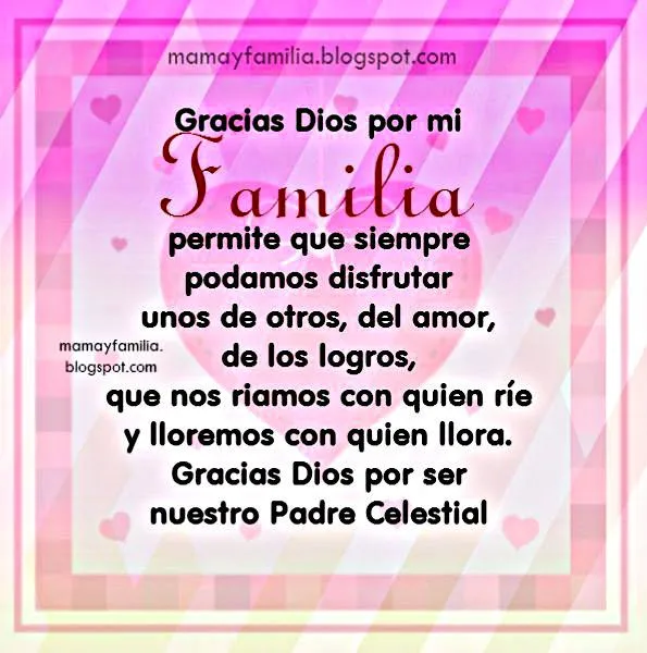 Gracias Dios por mi familia. Linda Oración de Acción de Gracias ... Gracias Dios por mi familia. Linda Oración de Acción de Gracias ...