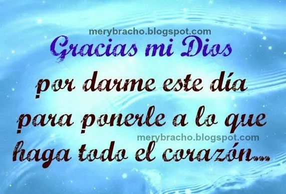 Gracias mi Dios por este día | Entre Poemas y Vivencias