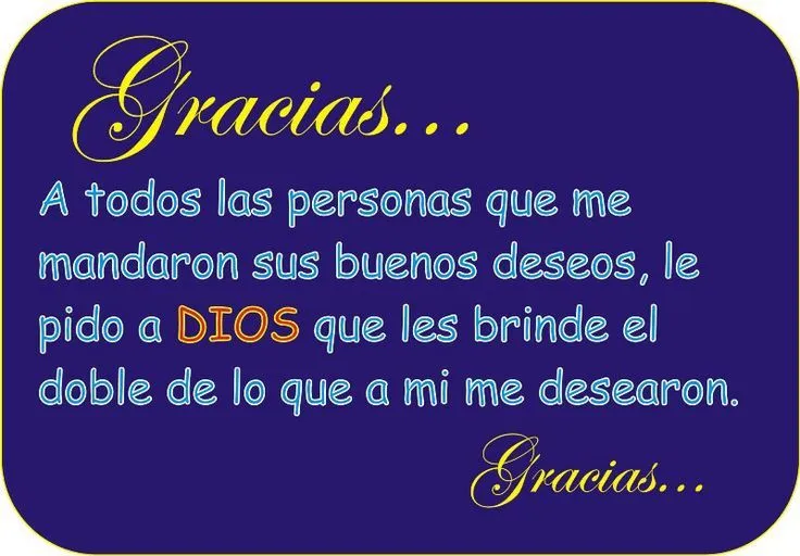 Muchas gracias a todos por sus felicitaciones, Los quiero mucho ... Muchas gracias a todos por sus felicitaciones, Los quiero mucho ...