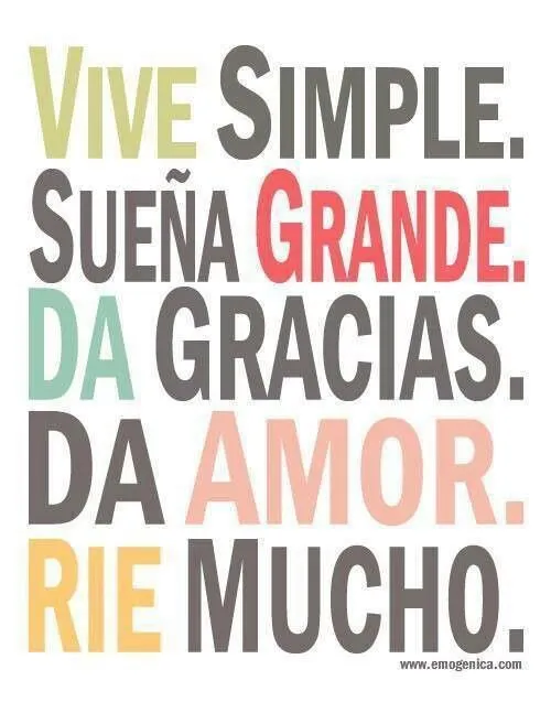 Gracias #vive simple #sueña grande #da gracias #da amor #rie mucho ...