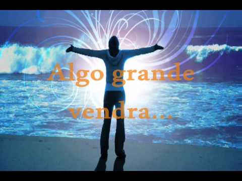 ALGO GRANDE VENDRA letra - YouTube