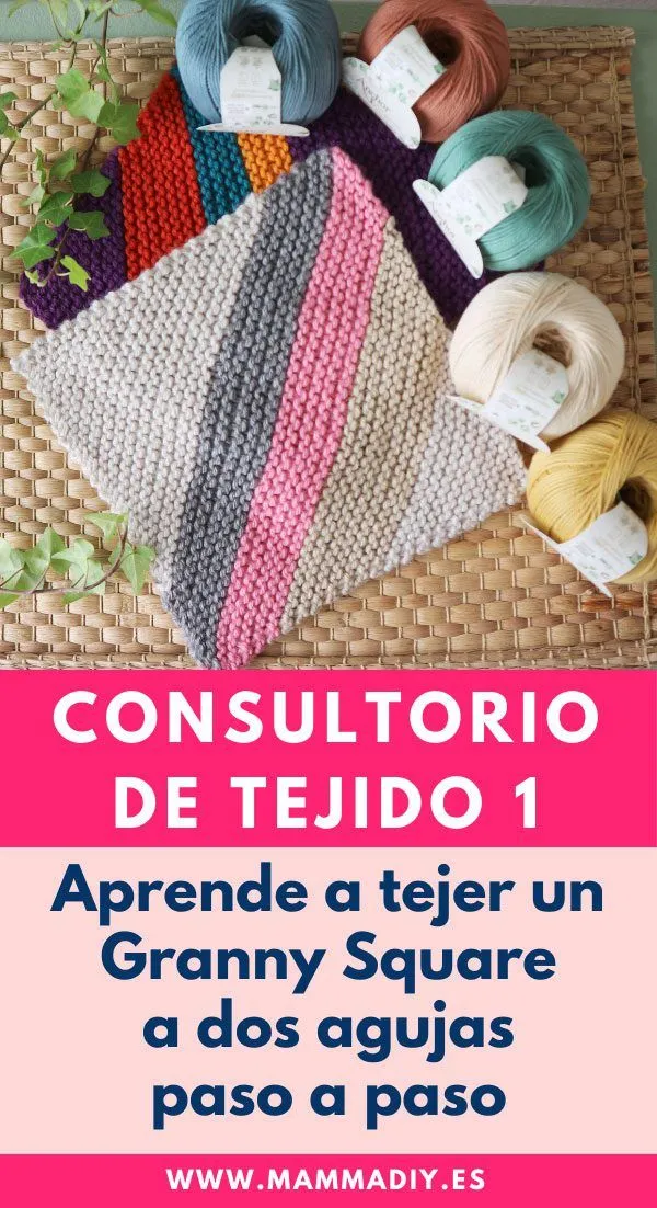 Granny Square a dos agujas, Consultorio de Tejido 1 - Aprende a tejer Granny Square a dos agujas, Consultorio de Tejido 1 - Aprende a tejer