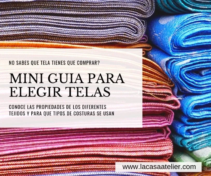 GUIA PARA ACERTAR AL ELEGIR TELA PARA TU COSTURA ( parte 2 ) | La Casa Atelier GUIA PARA ACERTAR AL ELEGIR TELA PARA TU COSTURA ( parte 2 ) | La Casa Atelier