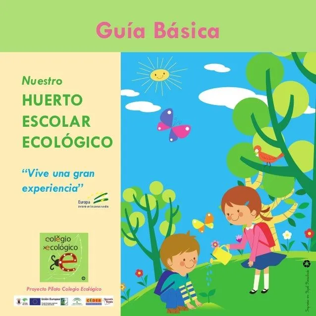 Guía básica. nuestro huerto escolar ecológico Guía básica. nuestro huerto escolar ecológico