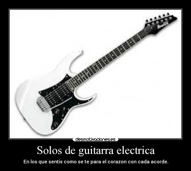 Solos de guitarra electrica | Desmotivaciones