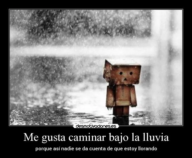 Me gusta caminar bajo la lluvia | Desmotivaciones