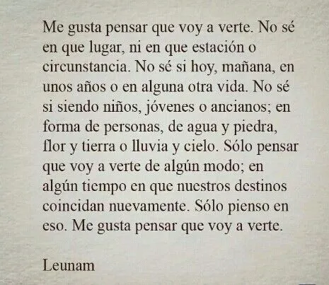 Me gusta pensar que voy a verte... algún día | Poemas/ Frases ... Me gusta pensar que voy a verte... algún día | Poemas/ Frases ...