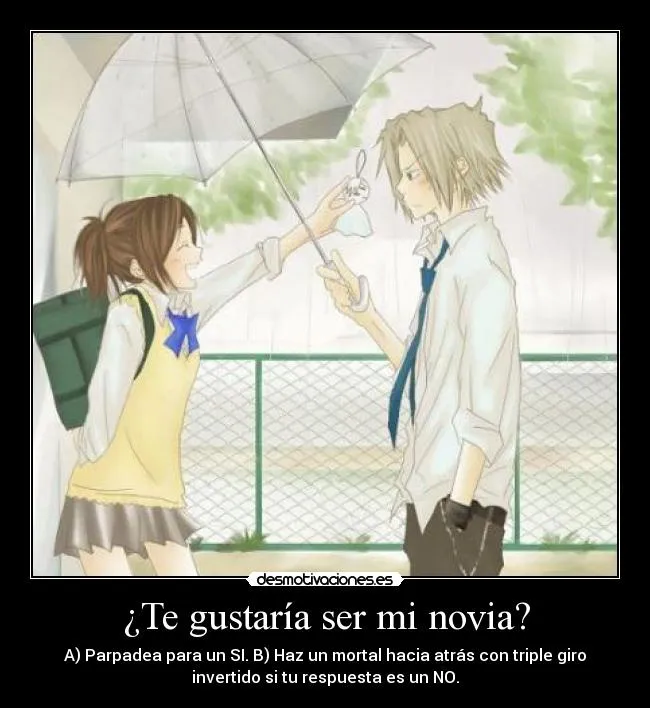 Te gustaría ser mi novia? | Desmotivaciones Te gustaría ser mi novia? | Desmotivaciones