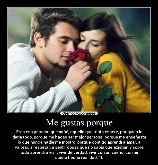 Me gustas porque | Desmotivaciones