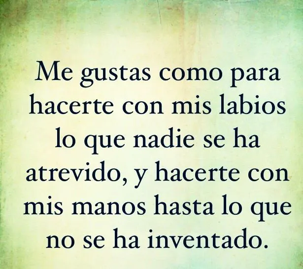 me gustas | Frases, Citas, Poemas y Letras | Pinterest | No Se