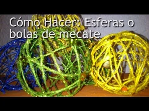 Cómo Hacer: Esferas de mecate (bolas de mecate) - YouTube Cómo Hacer: Esferas de mecate (bolas de mecate) - YouTube