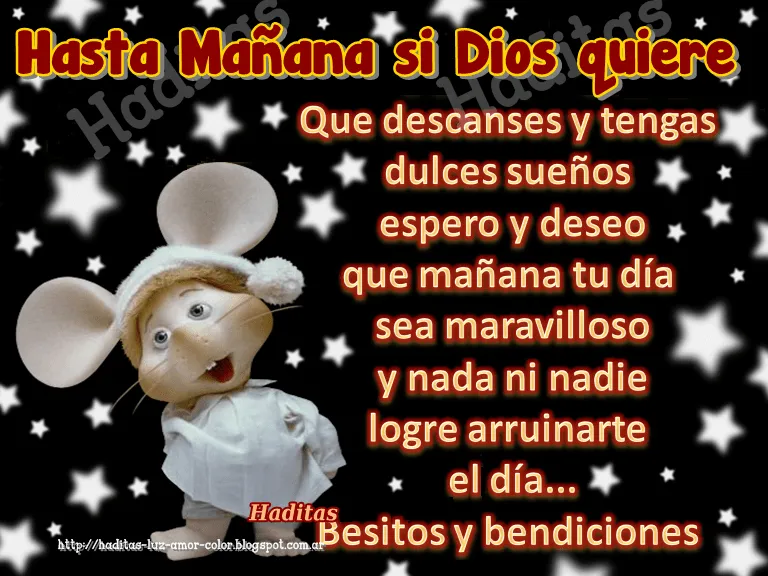 Haditas... luz, amor, color, reflexión: ☆HASTA MAÑANA SI DIOS ... Haditas... luz, amor, color, reflexión: ☆HASTA MAÑANA SI DIOS ...