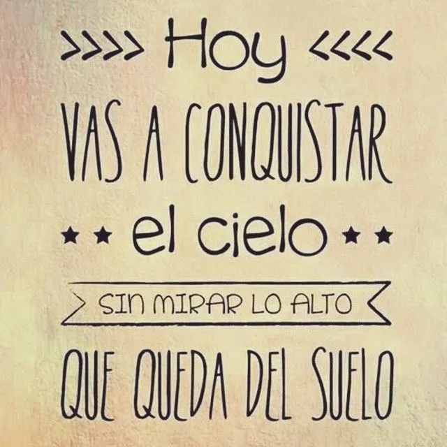 Hagas lo que hagas que sea porque te hace feliz. — Buenos días y ... Hagas lo que hagas que sea porque te hace feliz. — Buenos días y ...