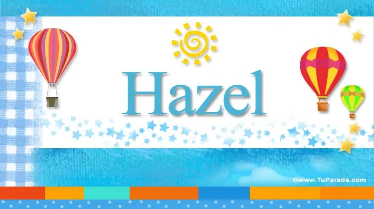 Hazel, significado del nombre Hazel, nombres Hazel, significado del nombre Hazel, nombres