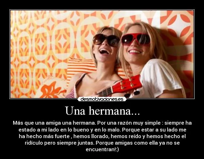 Una hermana... | Desmotivaciones Una hermana... | Desmotivaciones