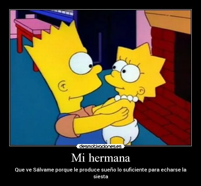 Mi hermana | Desmotivaciones