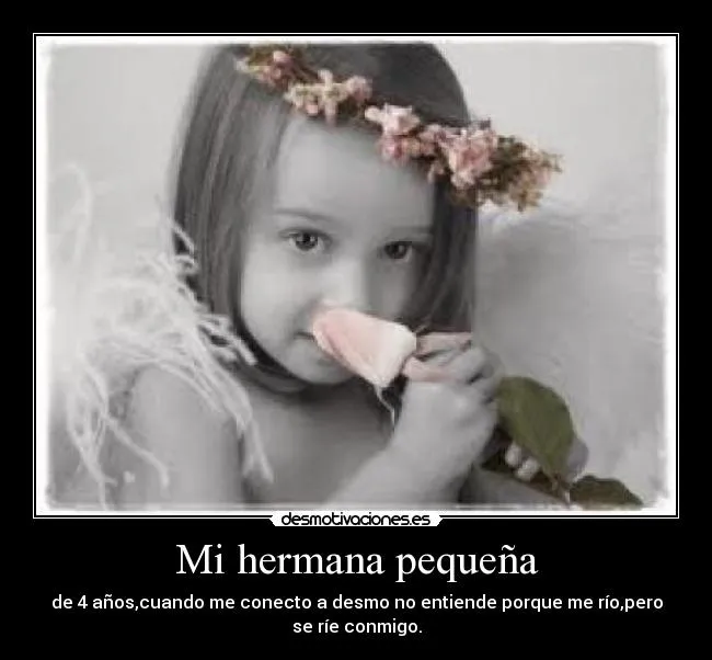 Mi hermana pequeña | Desmotivaciones