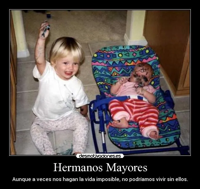 Hermanos Mayores | Desmotivaciones