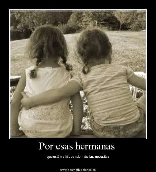 Hermosas desmotivaciones de hermanos - Imagenes tiernas con frases ...