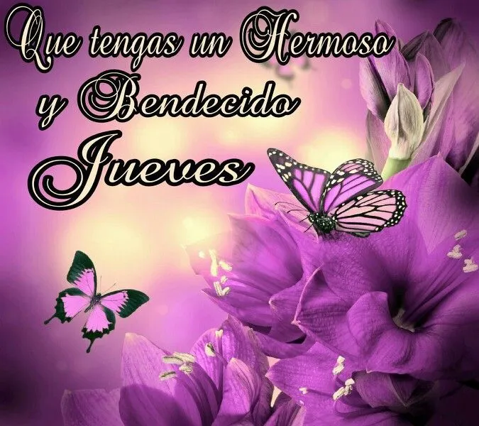 Que tengas un hermoso y bendecido jueves. | Saludos Diariamente ... Que tengas un hermoso y bendecido jueves. | Saludos Diariamente ...