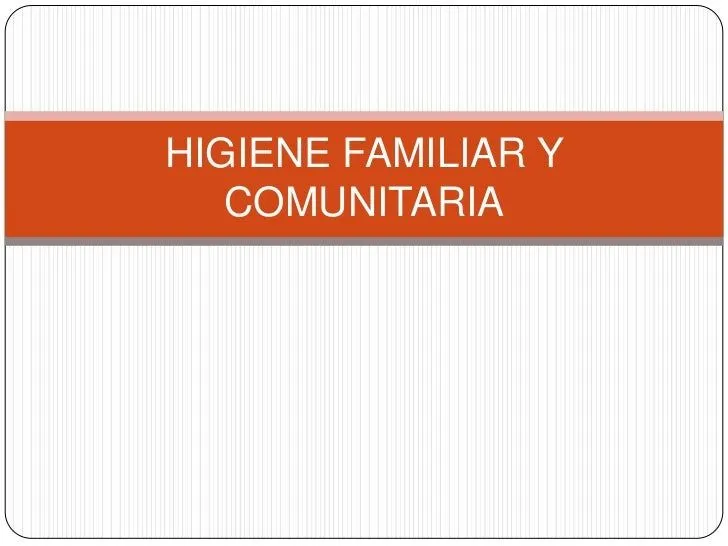 Higiene familiar y comunitaria