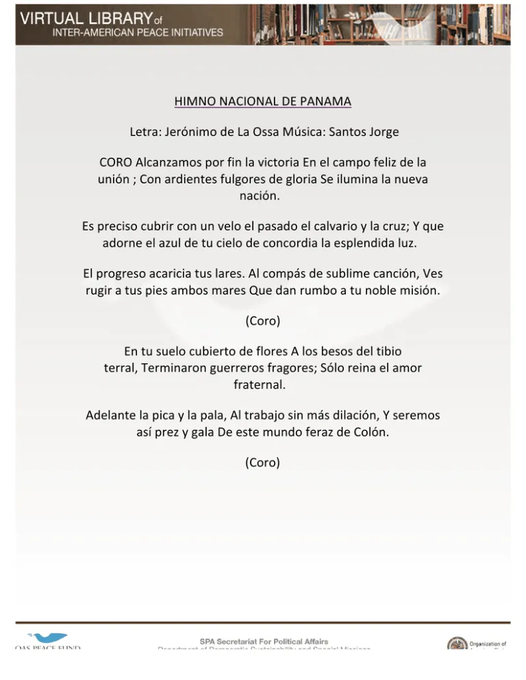 HIMNO NACIONAL DE PANAMA Letra: Jerónimo de La Ossa HIMNO NACIONAL DE PANAMA Letra: Jerónimo de La Ossa