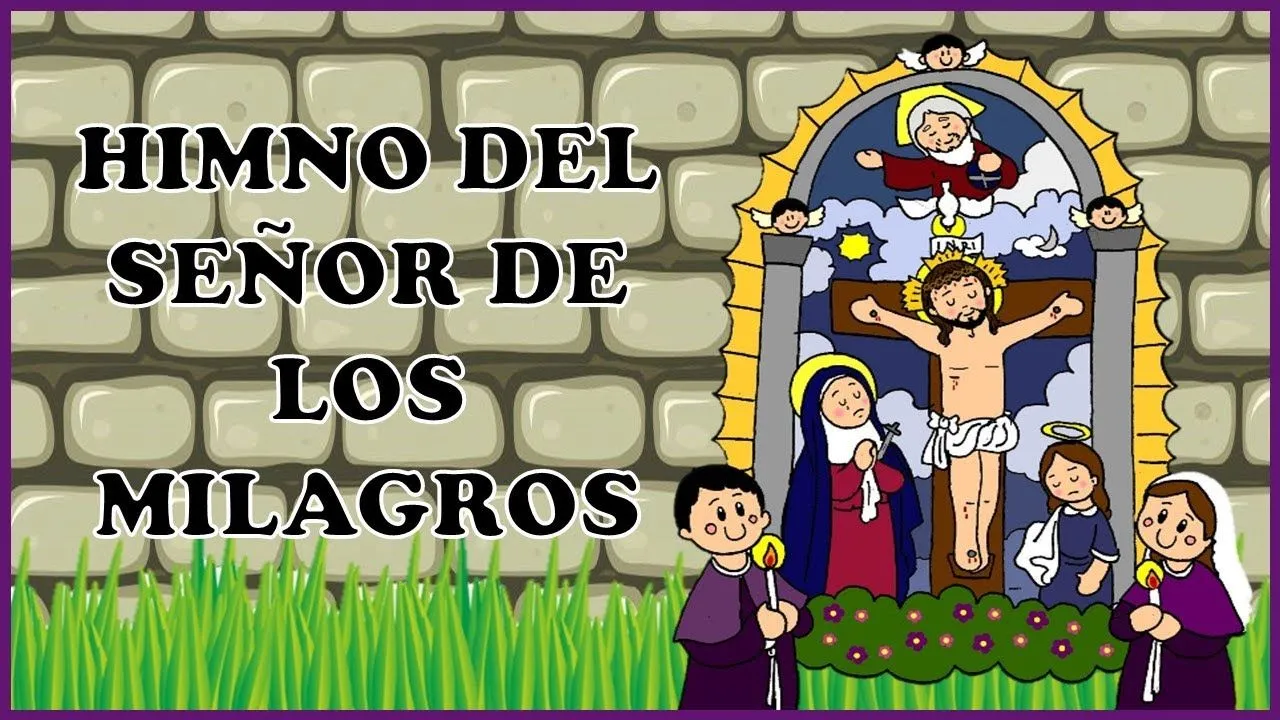 HIMNO SEÑOR DE LOS MILAGROS PARA NIÑOS - YouTube