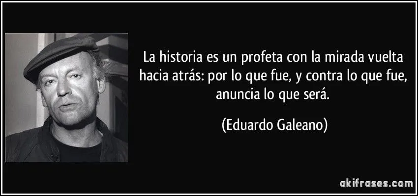 La historia es un profeta con la mirada vuelta hacia atrás: por ... La historia es un profeta con la mirada vuelta hacia atrás: por ...