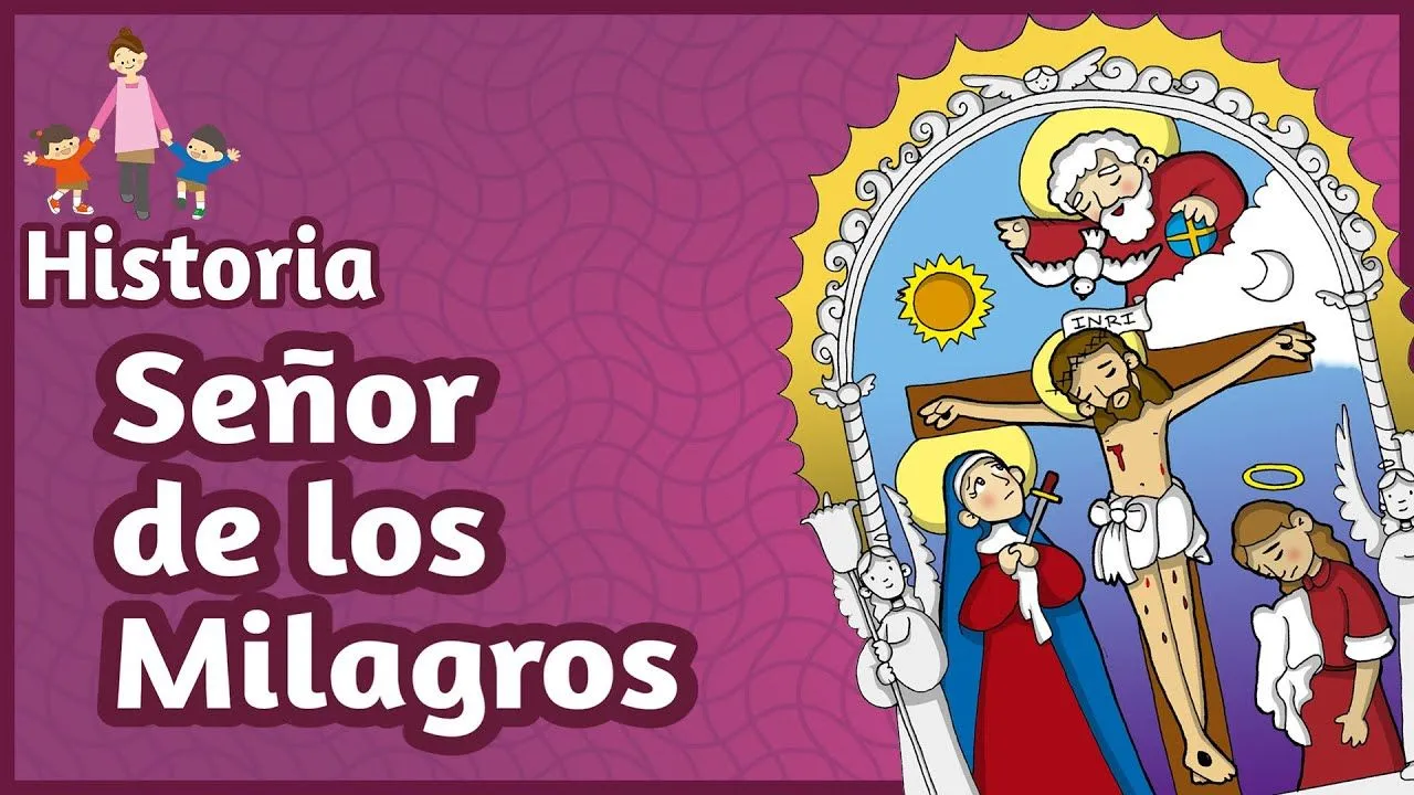 Historia del SEÑOR DE LOS MILAGROS para niños - YouTube